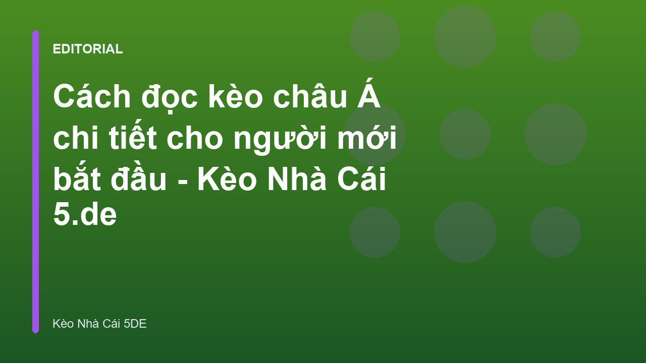 Hướng dẫn cách đọc kèo châu Á cho người mới