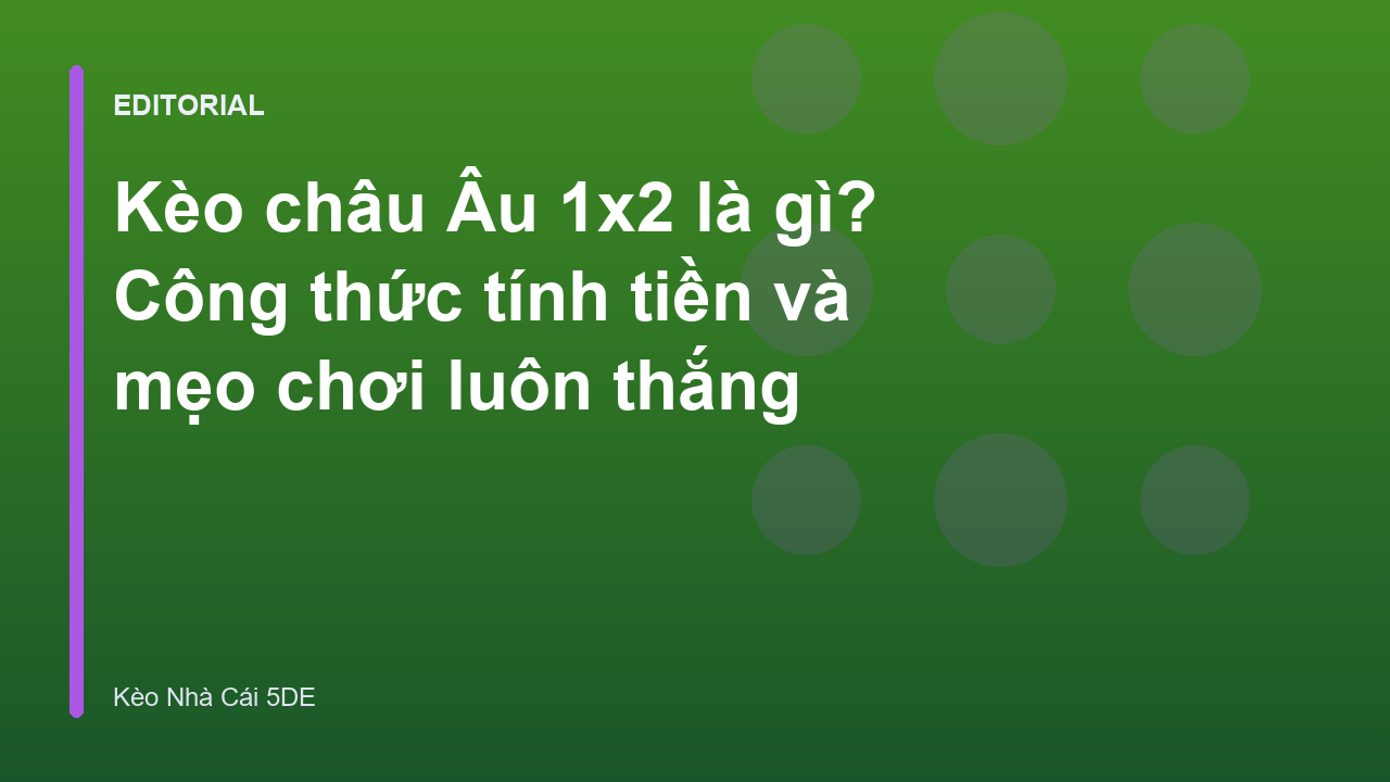 Giải thích kèo châu Âu 1x2 trong cá cược bóng đá